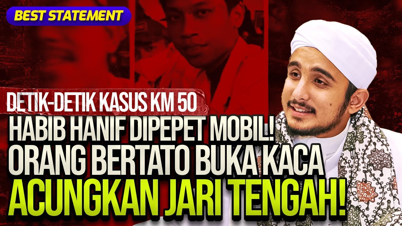 DETIK-DETIK KASUS KM 50, HABIB HANIF DIPEPET MOBIL! ORANG BERTATO BUKA KACA ACUNGKAN JARI TENGAH!!