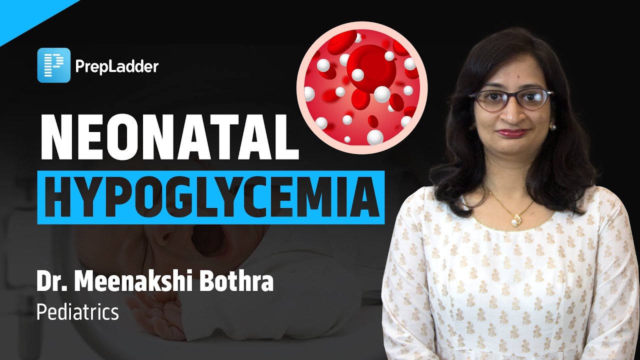 Management of Neonatal Hypoglycemia | PrepLadder NEET SS