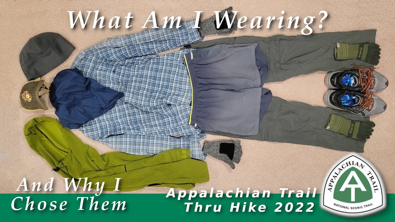 Clothes for My Appalachian Trail 2022 Thru Hike In Detail