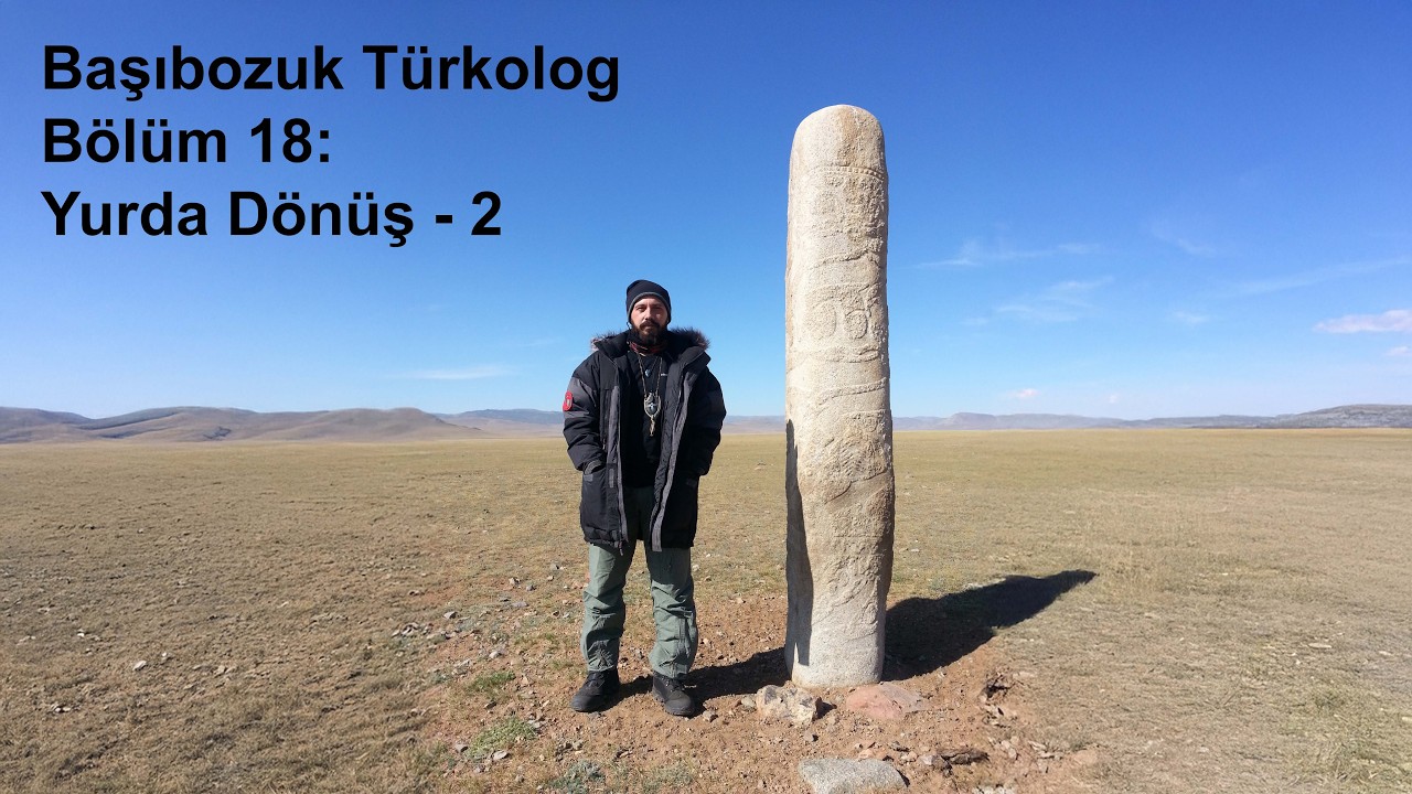 B18: Yurda Dönüş 2 - Başıbozuk Türkolog