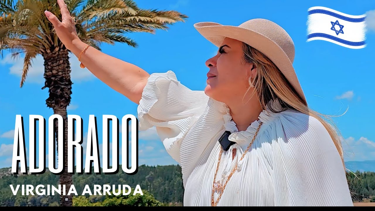 ADORADO - VIRGINIA ARRUDA EM ISRAEL