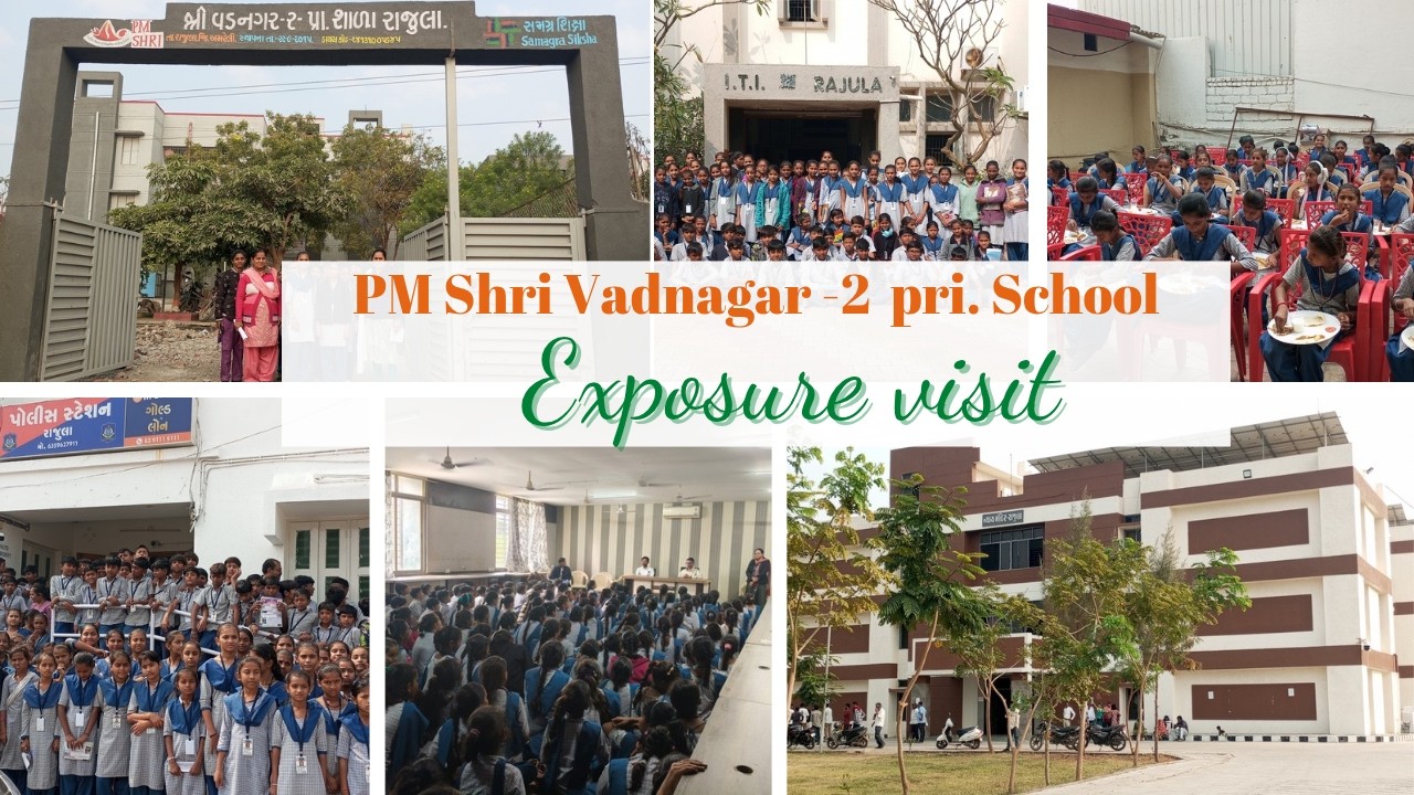 ✨ PM Shri vadnagar-2 Primary School - Exposure Visit Highlights  ✨