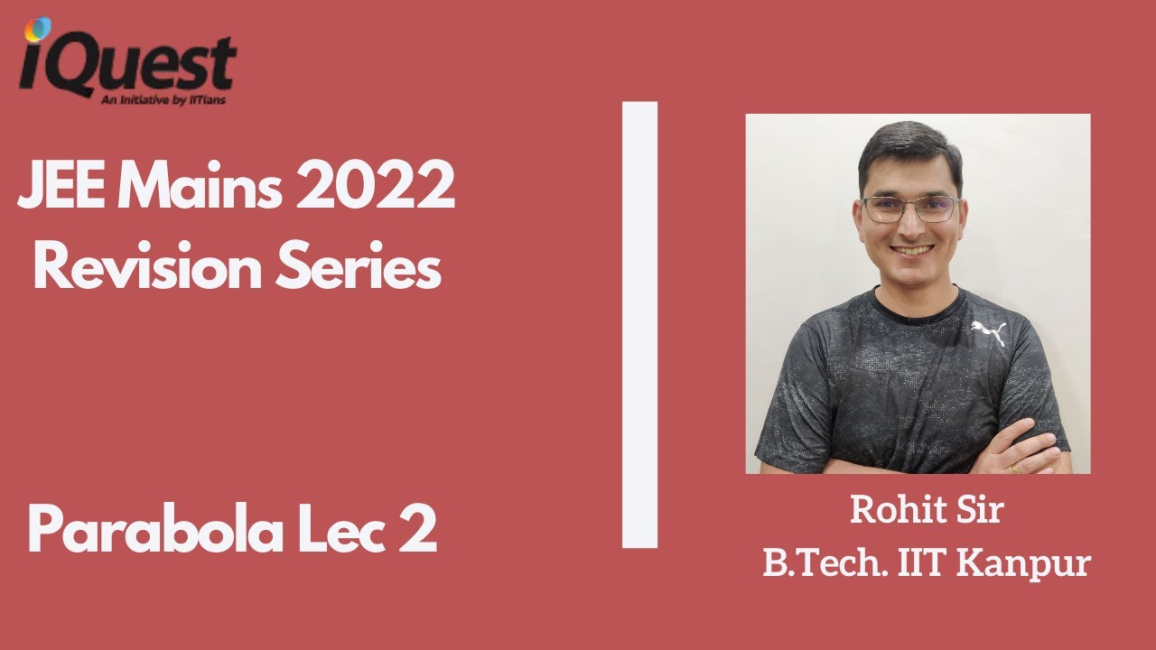 JEE Mains 2022 - Parabola Lec 2