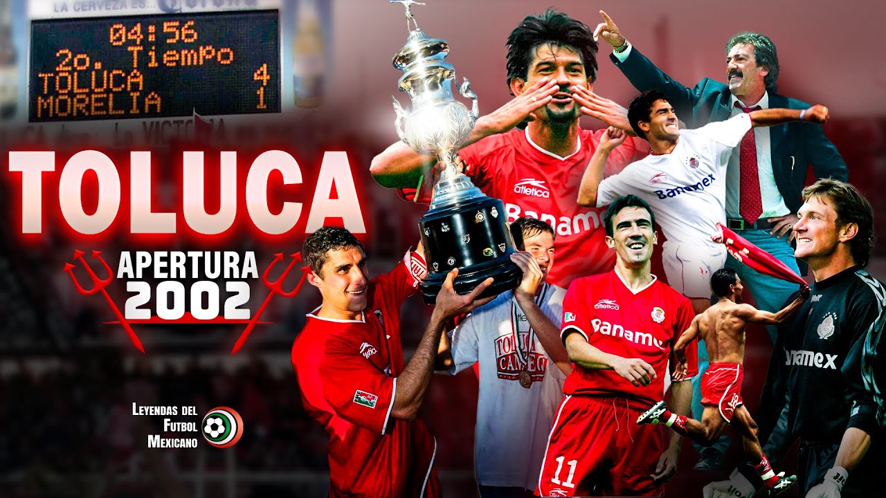 😈 TOLUCA Apertura 2002, el CAMPEÓN más FEROZ de los TORNEOS CORTOS 🔴🔥 El título de RICARDO LA VOLPE