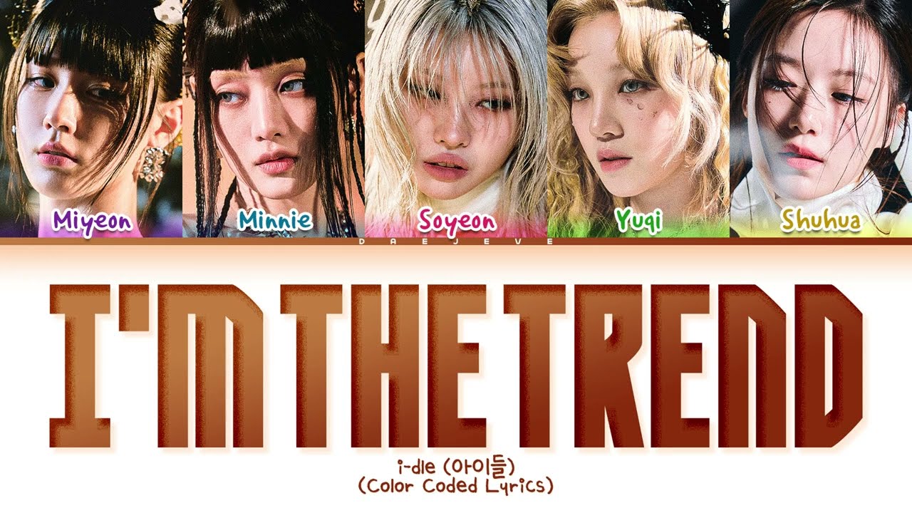 i-dle i'M THE TREND (i-dle ver.) Lyrics (Color Coded Lyrics)