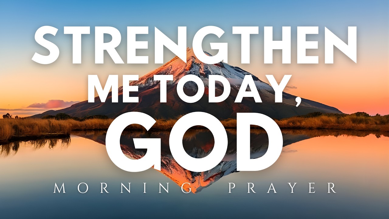 Powerful Morning Prayer for Peace, Focus & Strength | Lord Protect My Mind Today | Morning Prayer