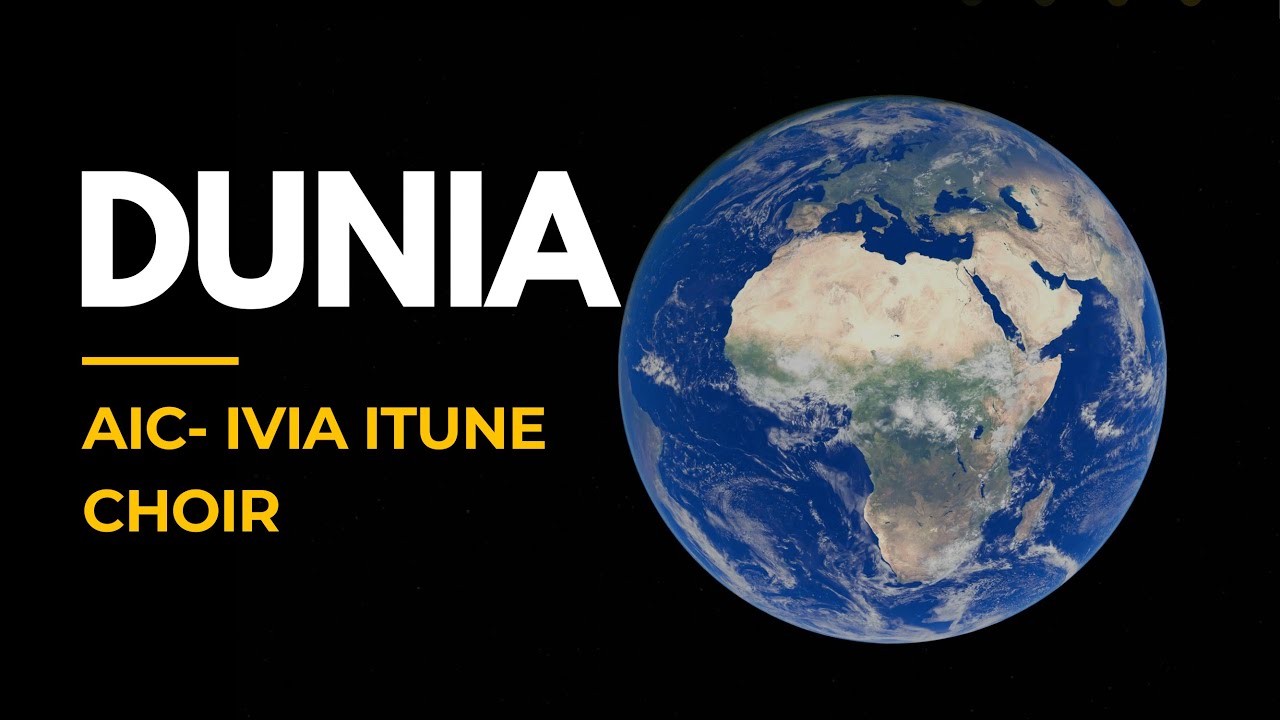 AIC - Ivia Itune Choir - Dunia (Official Lyrics Video)