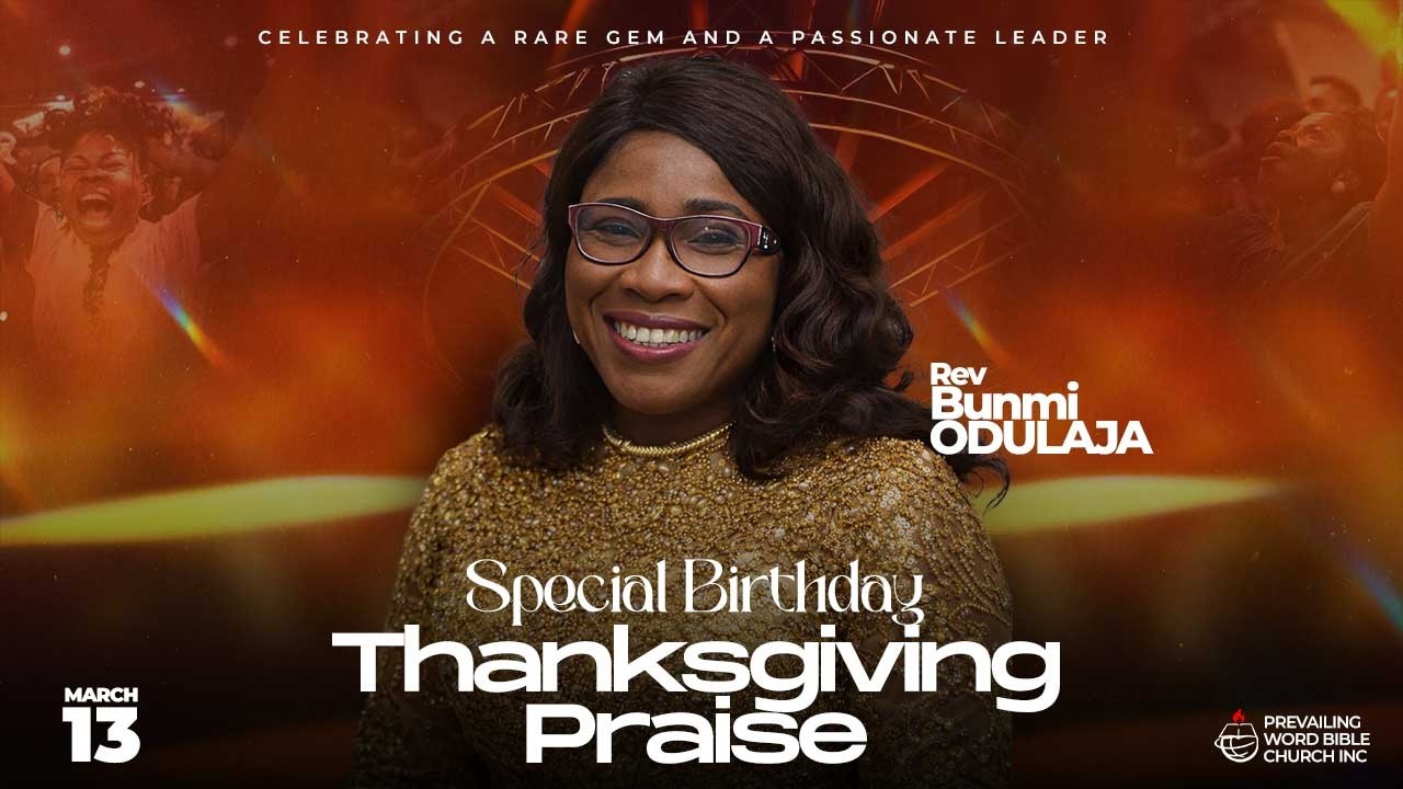 SPECIAL BIRTDAY THANKSGIVING PRAISE | REV. MRS BUNMI ODULAJA| MARCH 13TH, 2026