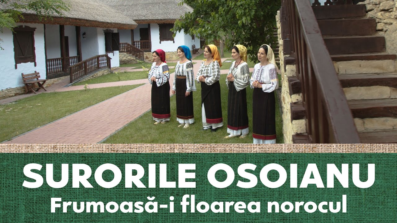 Surorile Osoianu - Frumoasă-i floarea norocul