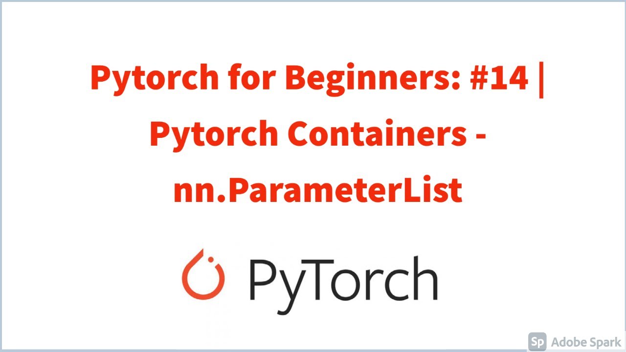 Pytorch for Beginners #14 | Pytorch Containers - nn.ParameterList