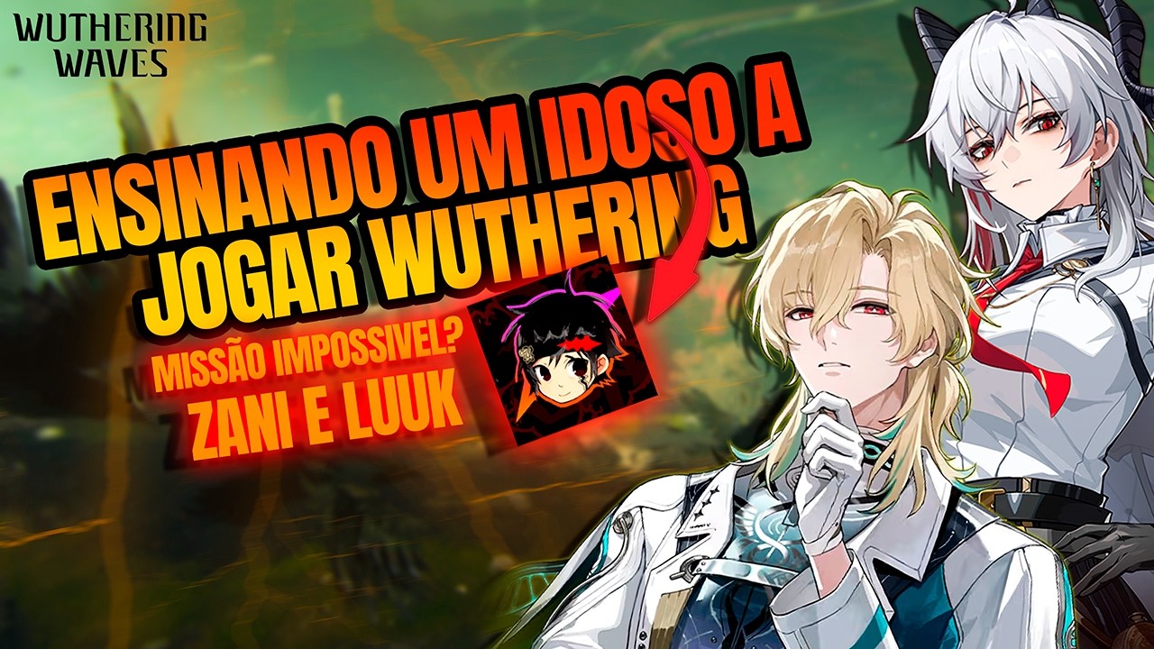 ENSINANDO UM IDOSO (LUMEI) A JOGAR WUTHERING WAVES COM LUKE E ZANI - VIDEO DE BOA A&Ccedil;&Atilde;O