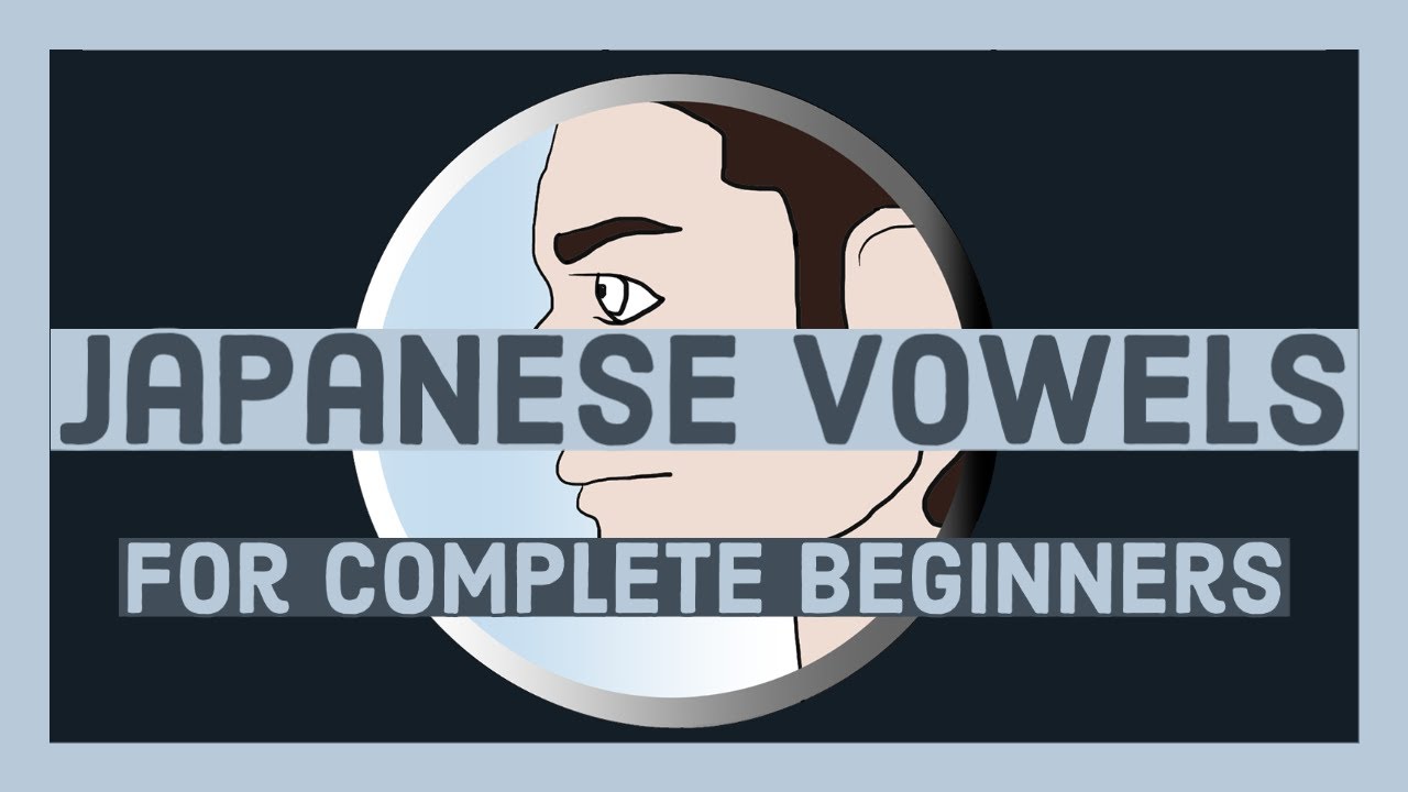 Japanese vowels for complete beginners [#1.1]