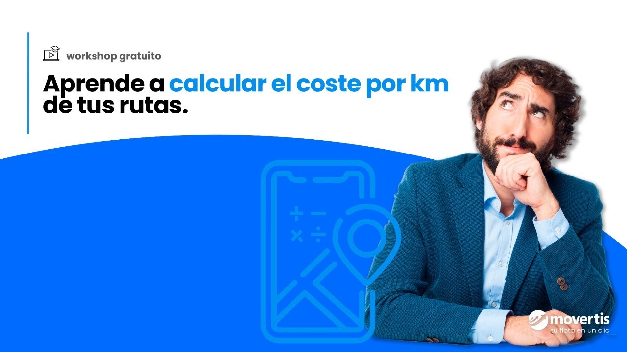Workshop #6 | Aprende a calcular el coste por km de tus rutas.