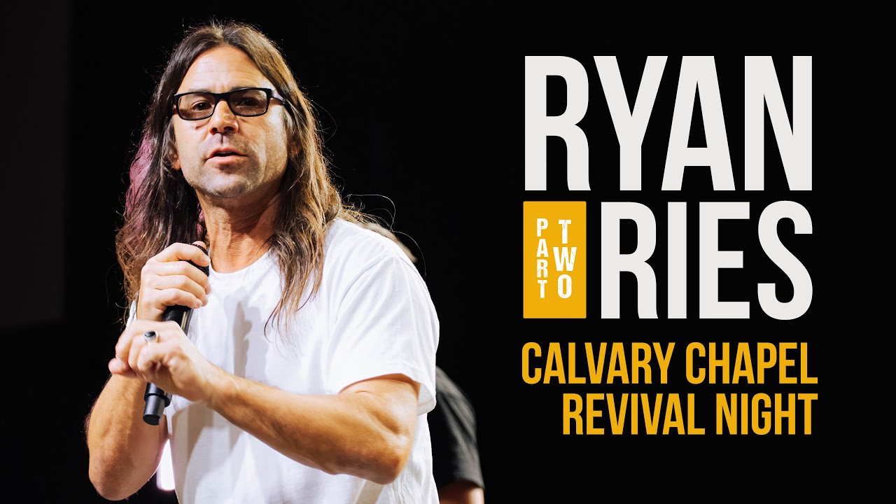 Ryan Ries of The Whosoevers | Calvary Chapel Revival Night | Part 2/Ep. 19