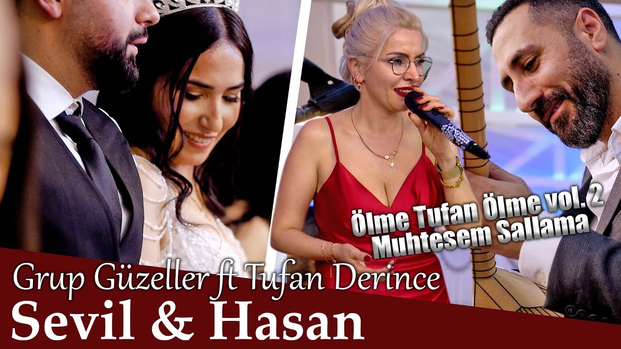 Ölme Tufan Ölme Muhtesem  Sallama / Grup Güzeller ft Tufan Derince/ Sevil & Hasan / ÖzlemProduction®