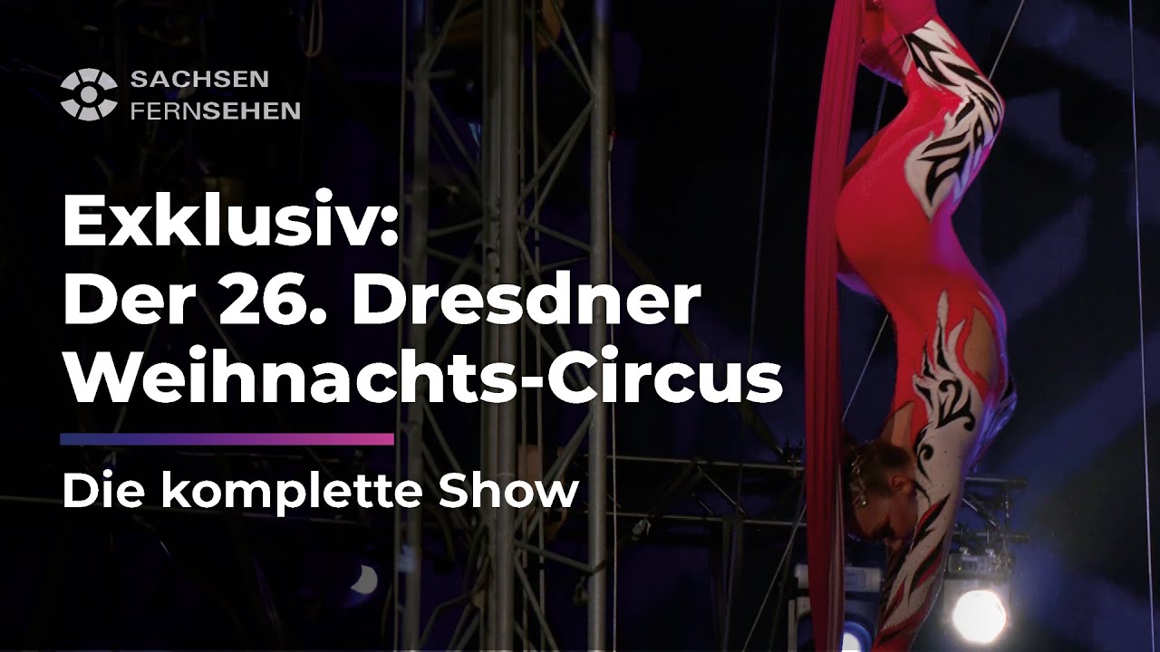 EXKLUSIV: Die KOMPLETTE Show des 26. Dresdner Weihnachts-Circus! I Sachsen Fernsehen