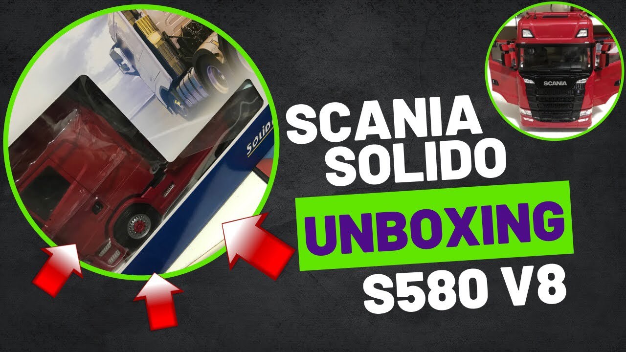 UNBOXING SCANIA S580 HIGHLINE 1:24 SOLIDO VERMELHO