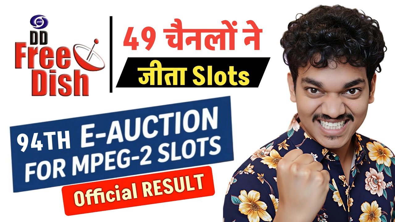 🤩 Star Utsav & Sony Wah समेत 49  चैनलों ने किया वापसी DD Free dish पर 94th E Auction Result