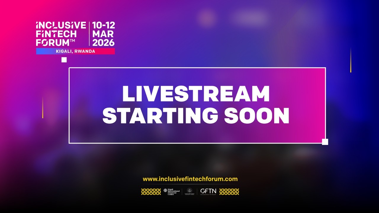 Inclusive Fintech Forum | Kigali, 11 March 2026