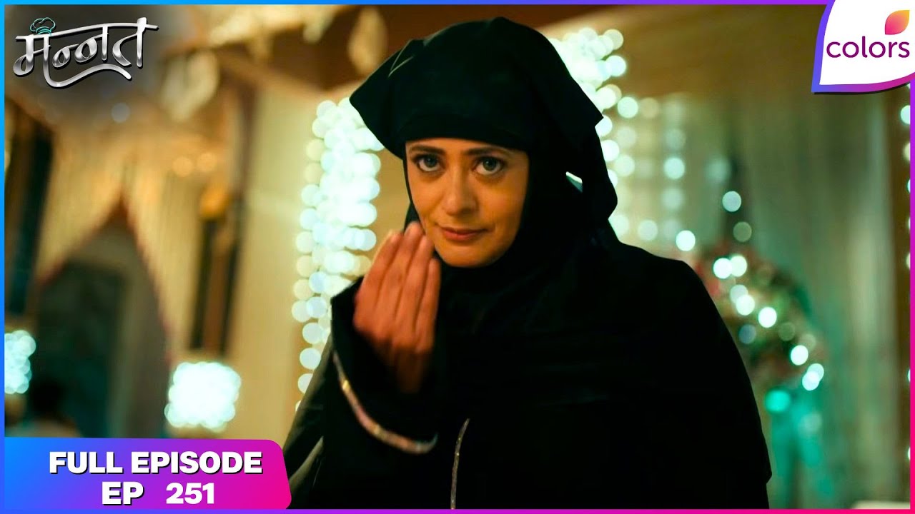 Mannat Har khushi paane ki | Full Episode - 251 | Aish Enters Saluja Mansion | Colors TV