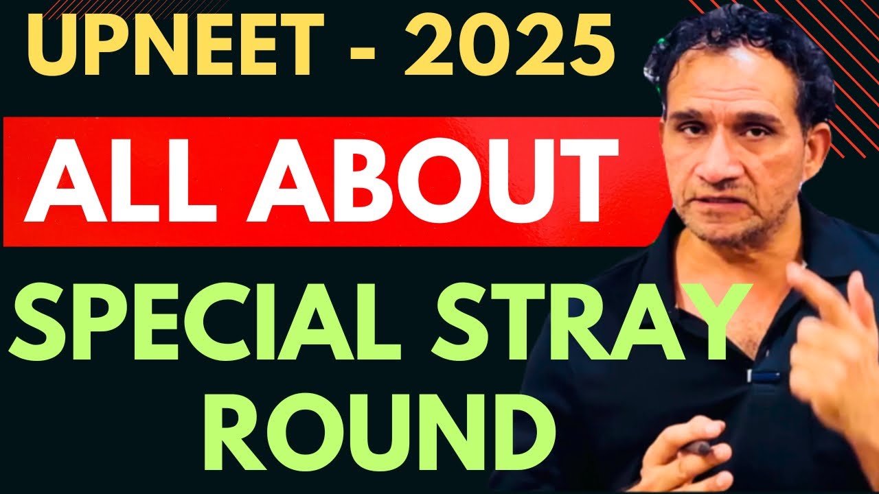 UPNEET 2025 / ALL ABOUT SPECIAL STRAY VACANCY ROUND/ Security Money/ Fresh Registration/Seat Matrix 