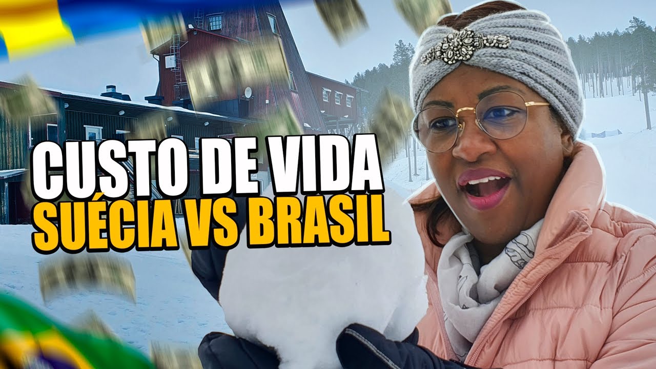 CUSTO DE VIDA SUÉCIA VS BRASIL
