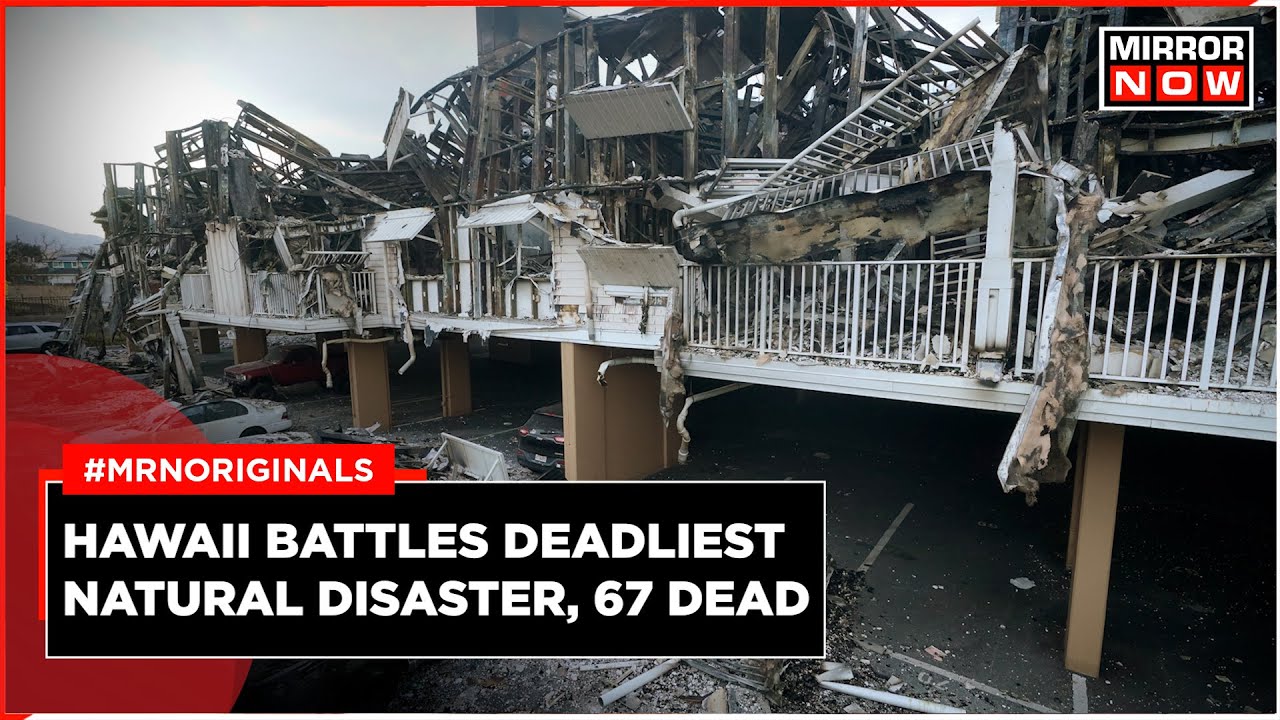 Hawaii Wildfires | US State Battles Deadliest Natural Disaster, 67 Dead | US News | World News