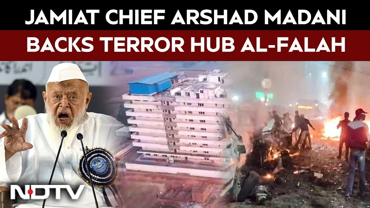 Delhi Bomb Blast | Jamiat Chief Madani Backs Terror Hub Al-Falah; Cong Leader Backs The Jamiat Chief