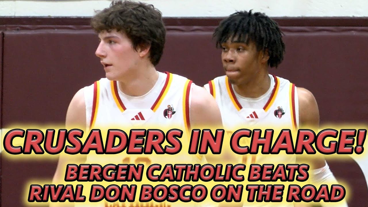 Bergen Catholic 63 Don Bosco 49 | HS Basketball | Crusaders End Losing Streak to Ironmen