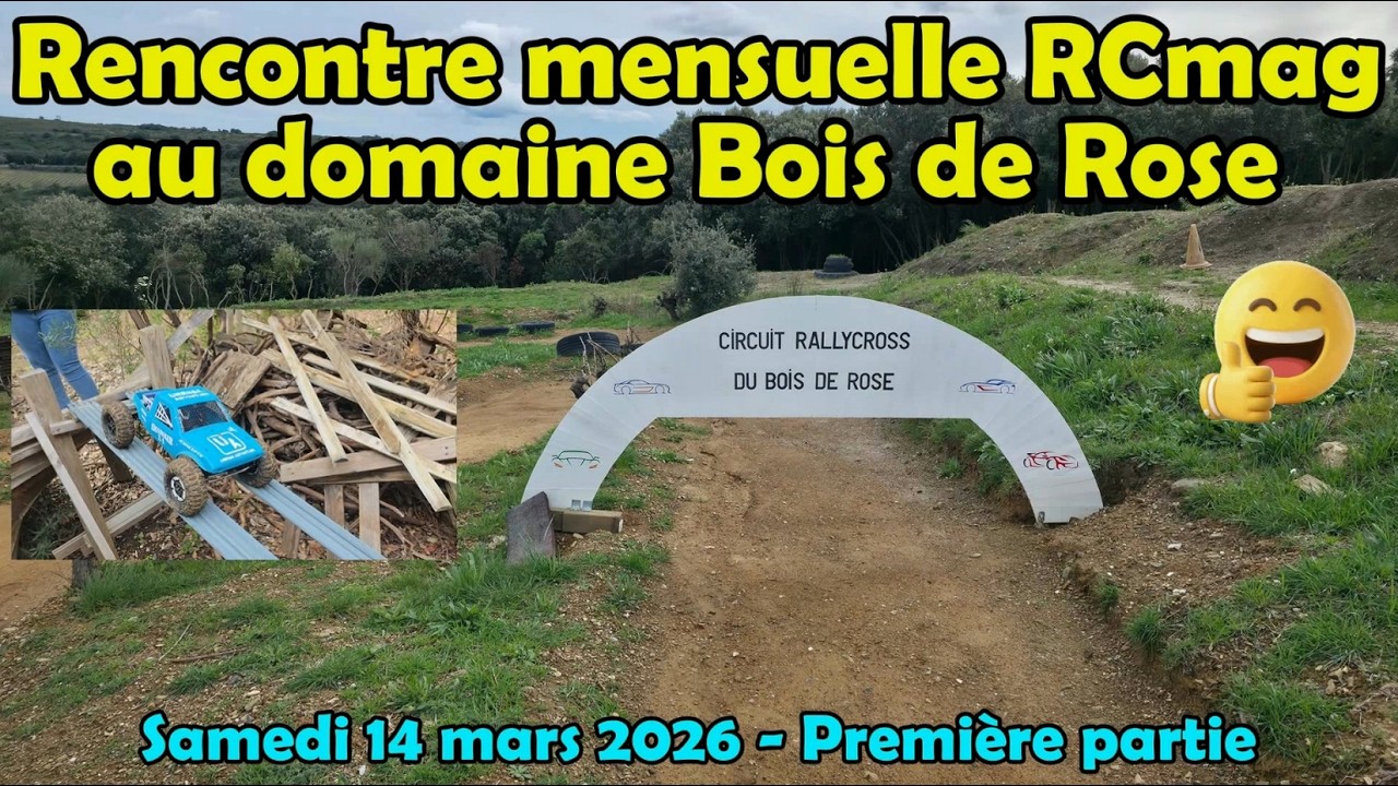Rencontre Auto RC mensuelle rcmag au domaine Bois de Rose du 14 mars 2026 - La première partie !