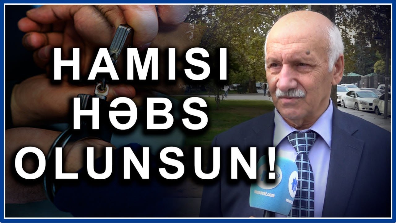 “Hamısı bir-bir HƏBS OLUNSUN!” - Bakı sakinlərindən Mehdiyevin “ÇEVRİLİŞ KOMANDASI”na QƏZƏB