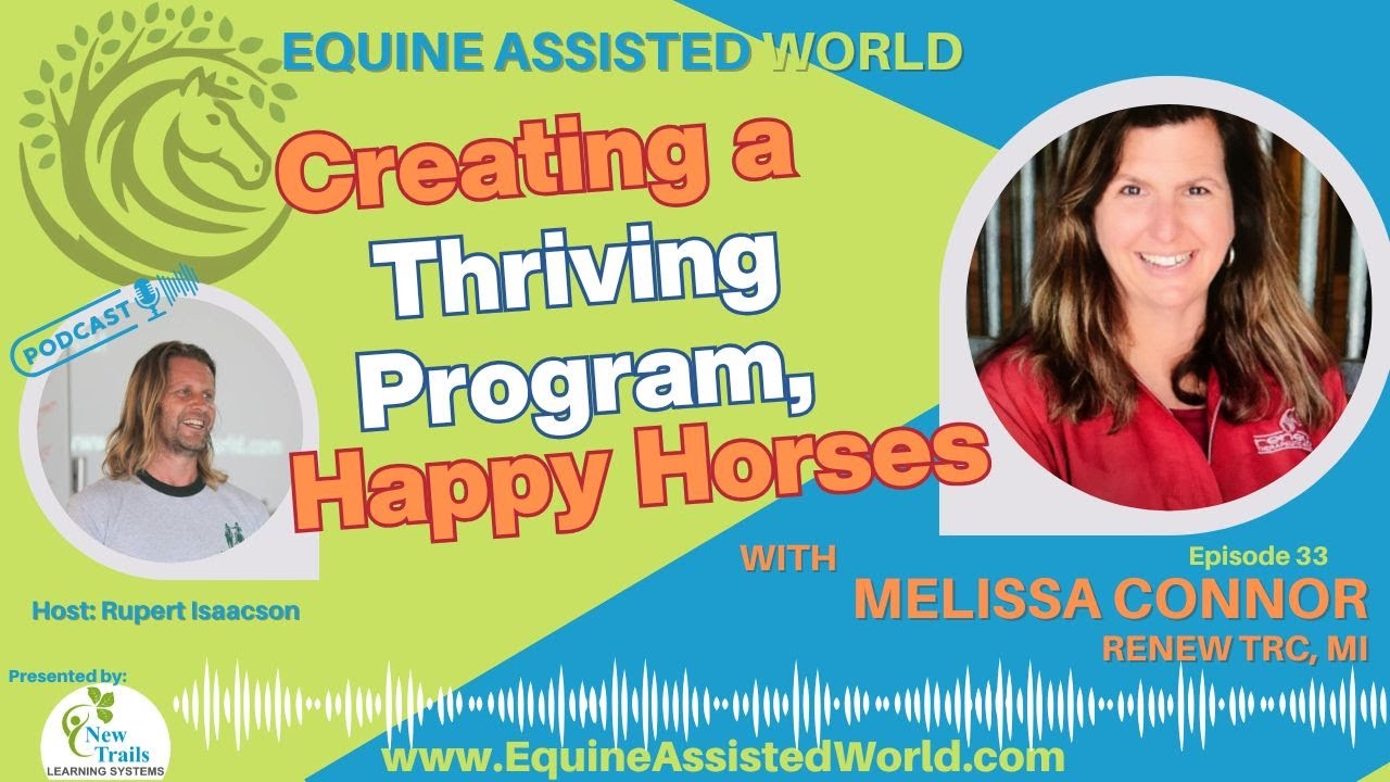 How to Create Thriving Therapy Horses (and Avoid Burnout) | Melissa Connor of Renew TRC | EP 33