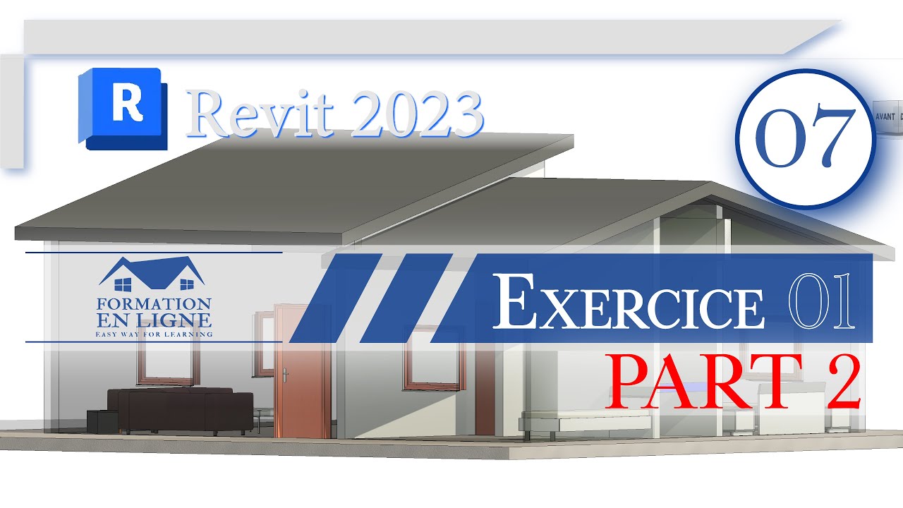 #REVIT 2023 | 07- Exercice 01 - Modeliser un Bungalow - PART 02