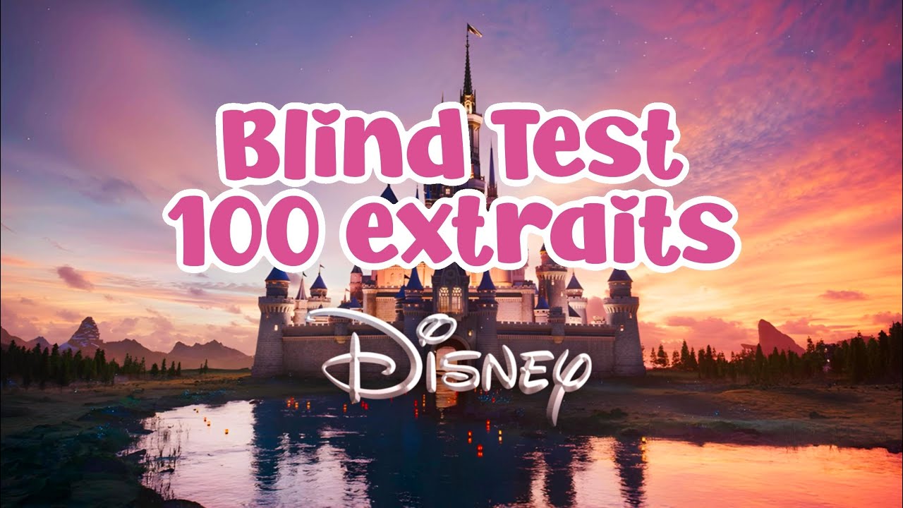 Blind test DISNEY GÉANT - 100 extraits !