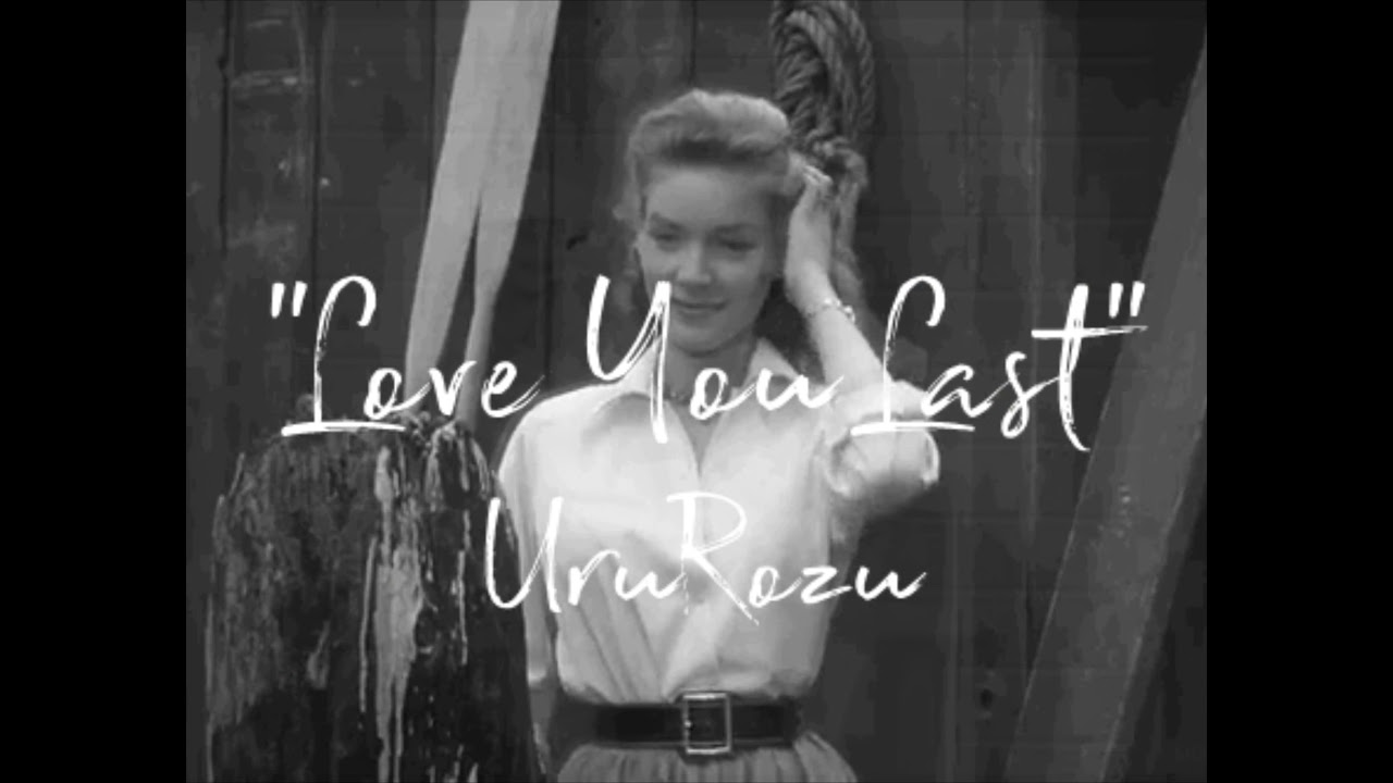 UruRozu - Love You Last (Visual)