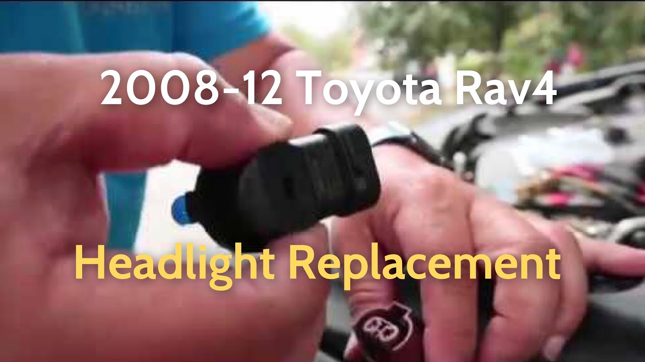 2008 Toyota Rav4 Headlight Replacement