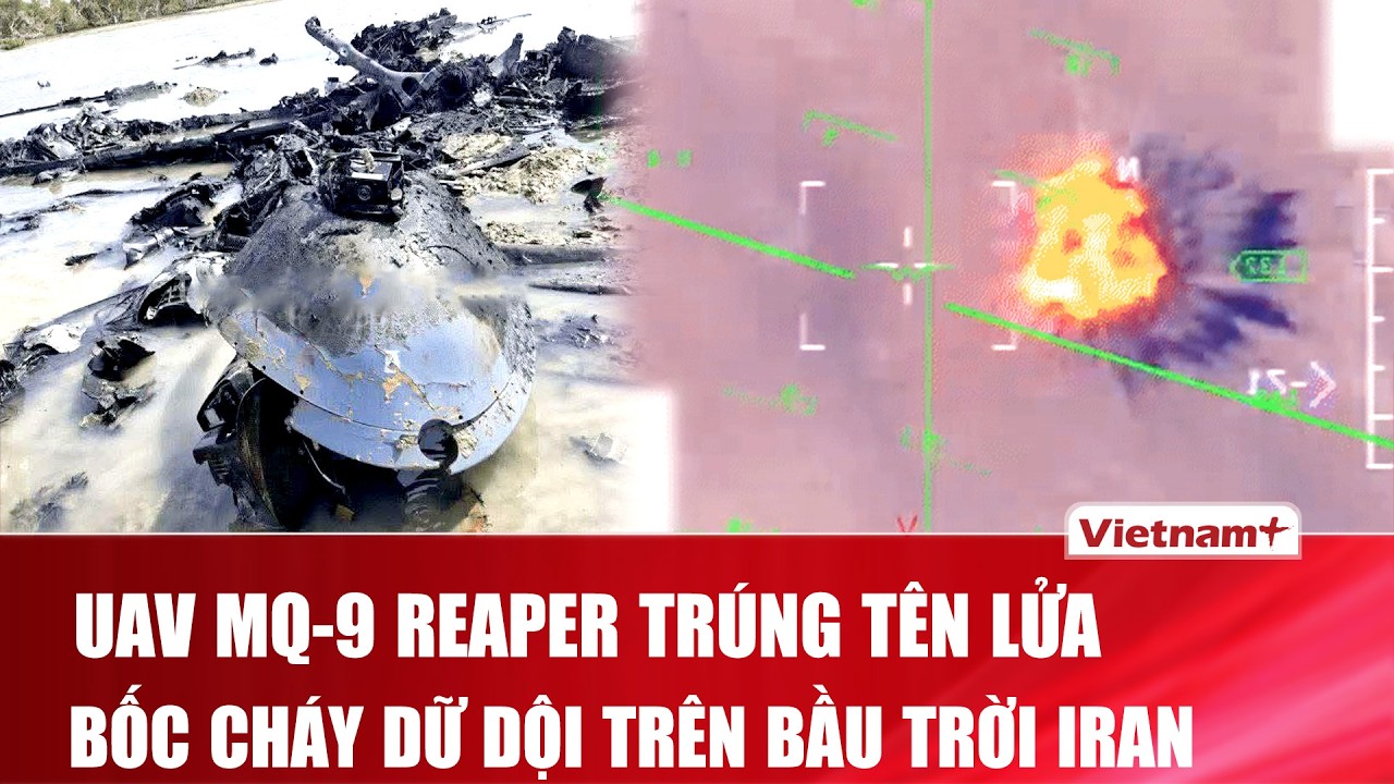 Iran bắn hạ UAV MQ-9 “Tử Thần” giữa đêm, bầu trời Bushehr rực lửa