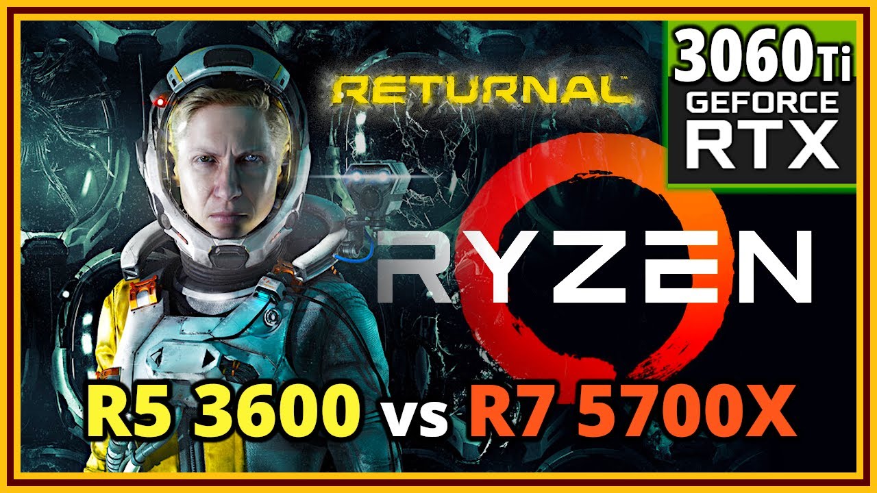Returnal PC - Ryzen 5 3600 vs Ryzen 7 5700X | RTX 3060 Ti - Benchmarks & Gameplay Testing