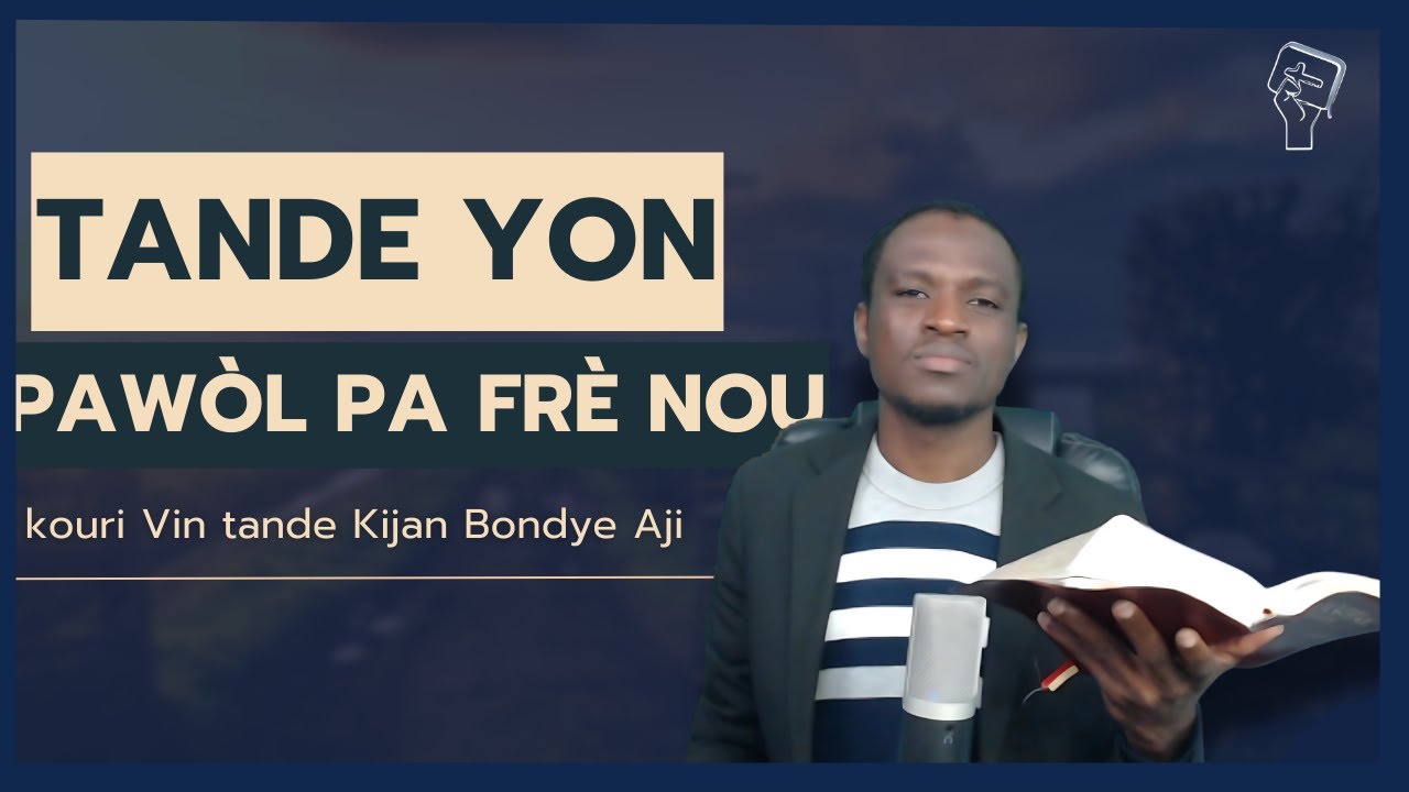 Ou bezwen tande Pawòl sa jodi a! Mesaj ki pi rekonfòtan Jezi a  Pa inyore l