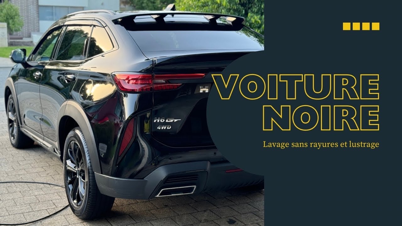 TUTO Sans rayures lavage et entretien voiture noire