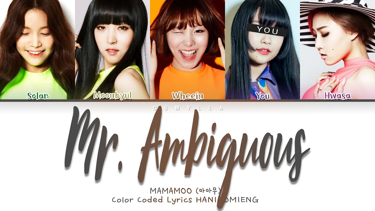 MAMAMOO (마마무) - Mr. Ambiguous (Mr.애매모호) [5 Members ver] (Color Coded Lyrics HAN|ROM|ENG)