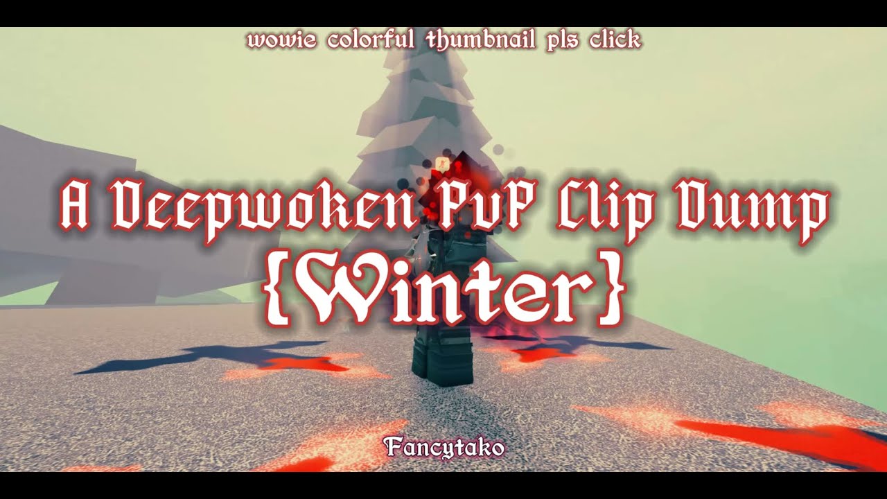 Winter | (A Deepwoken PvP Clip Dump)