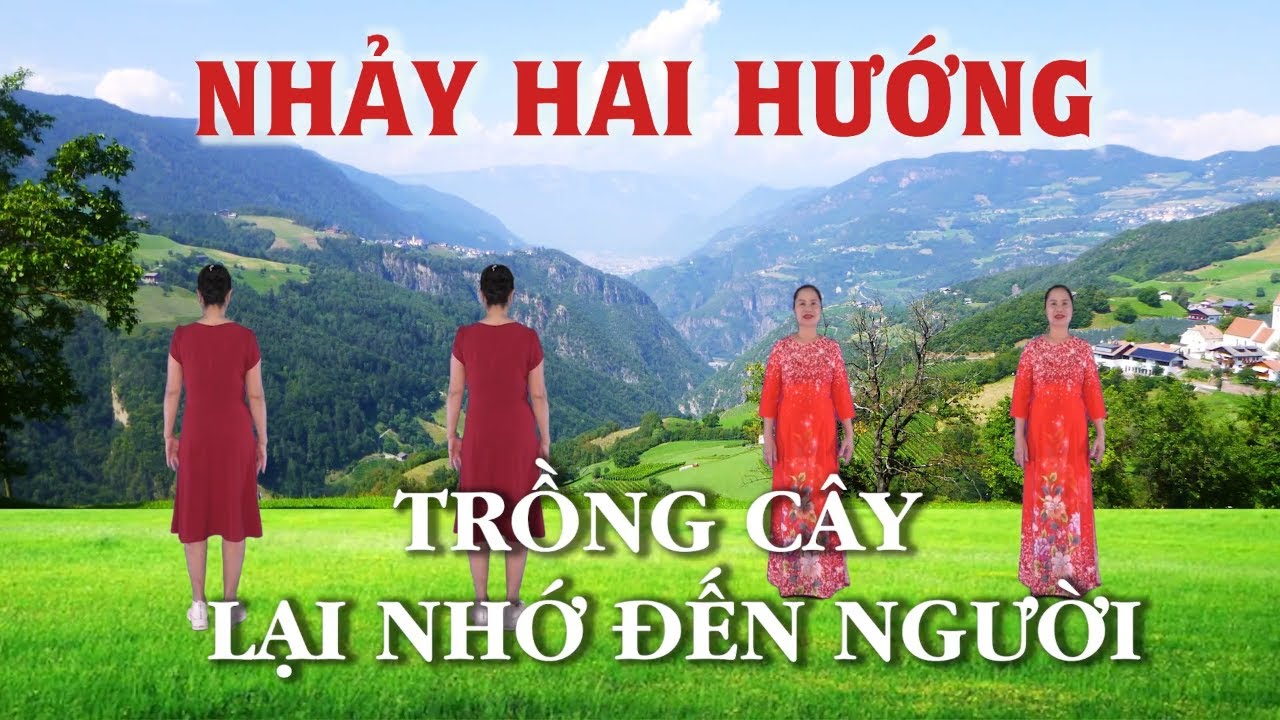 Nhảy hai hướng - Trồng cây lại nhớ đến người - Khiêu vũ Mai Lương - Học nhảy dân vũ