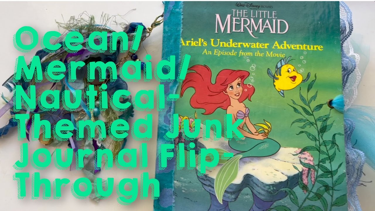 Mermaid/Ocean/Nautical Junk Journal Flip-Through