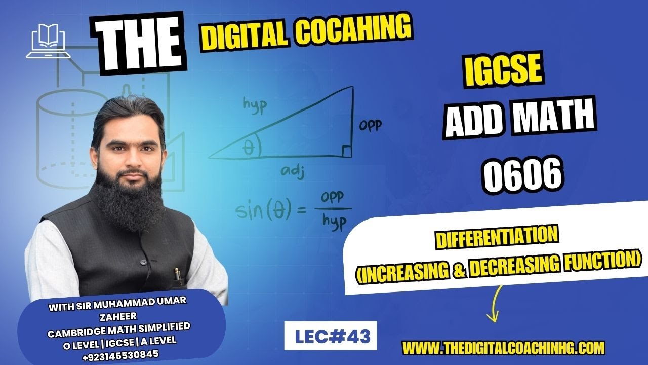 Lec 43 | Differentiation (Increasing & Decreasing function) | Add Math 0606 | The Digital Coaching
