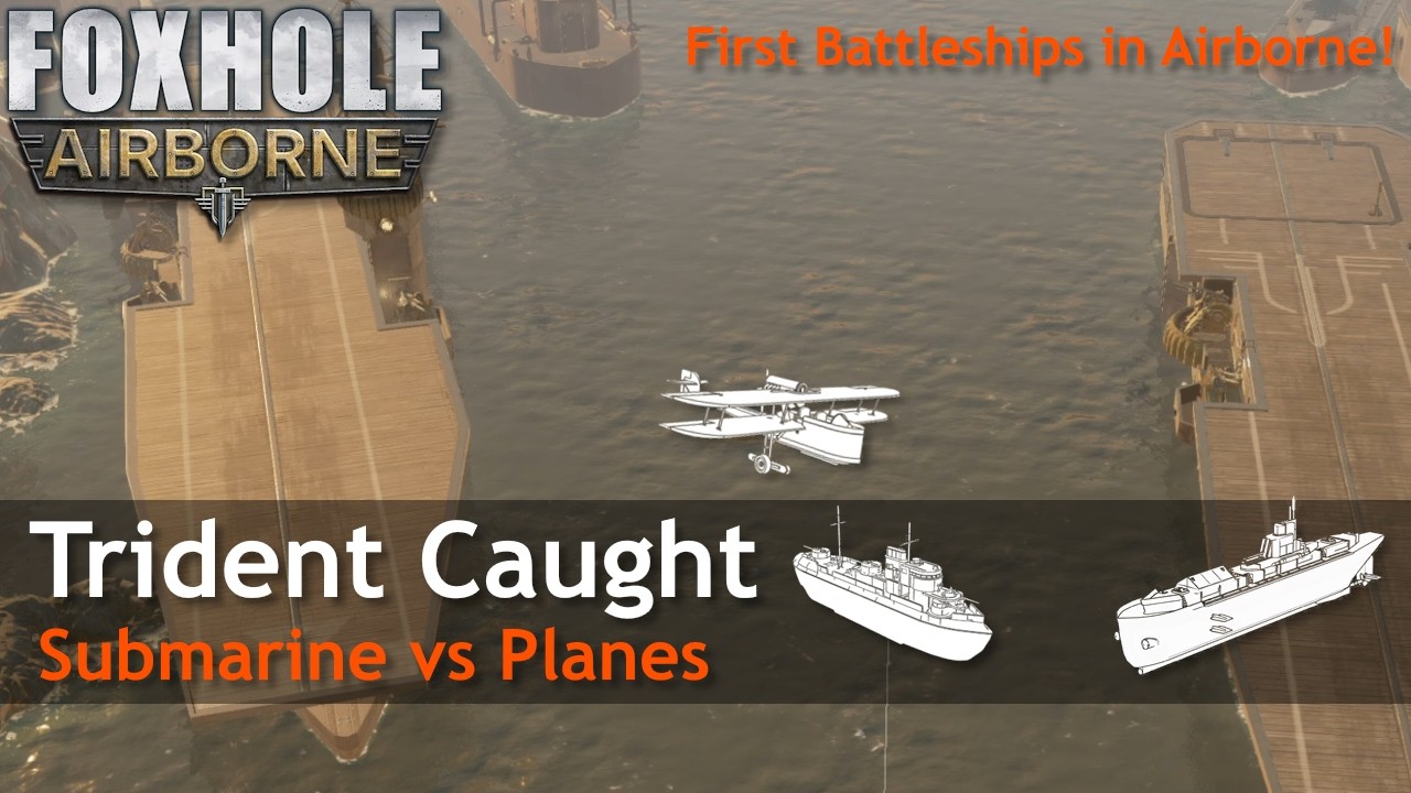 Submarine vs Scout Plane and Frigate - Foxhole - War 132