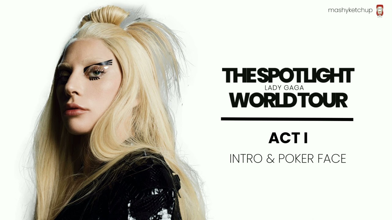 Lady Gaga - Intro & Poker Face (Spotlight World Tour Studio Version) | Fanmade