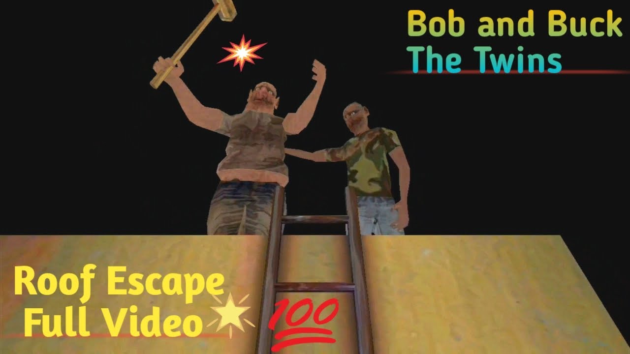 The Twins | Roof Escape | Bob and Buck Horror Gameplay Full Video