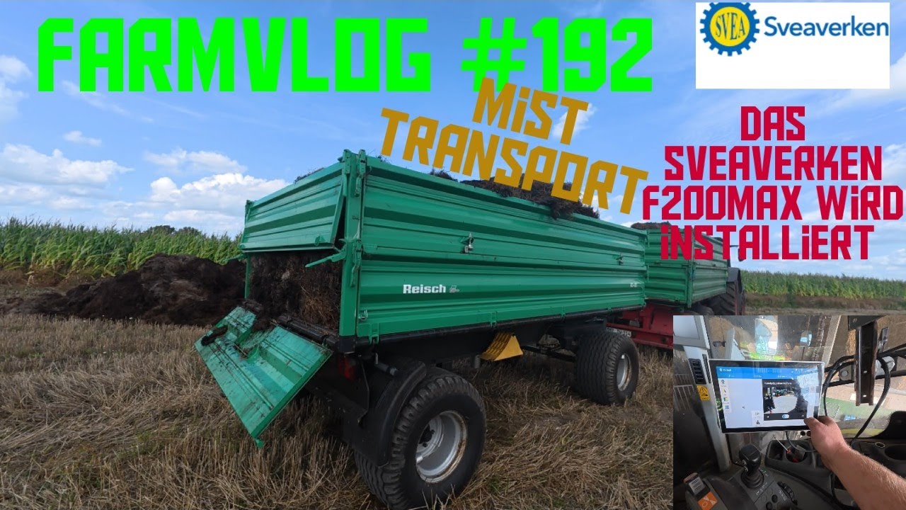 Farmvlog#192 Das Sveaverken F200max wird eingebaut/ Mist fahren mit dem neuen Kipper/ 