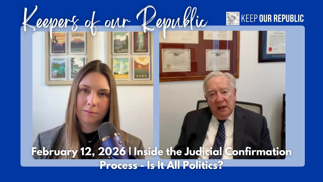 Inside the Judicial Confirmation Process: Is It All Just Politics? | Keepers of Our Republic